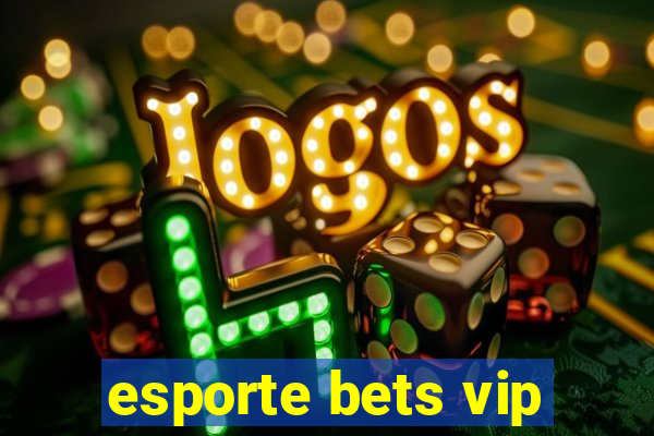 esporte bets vip